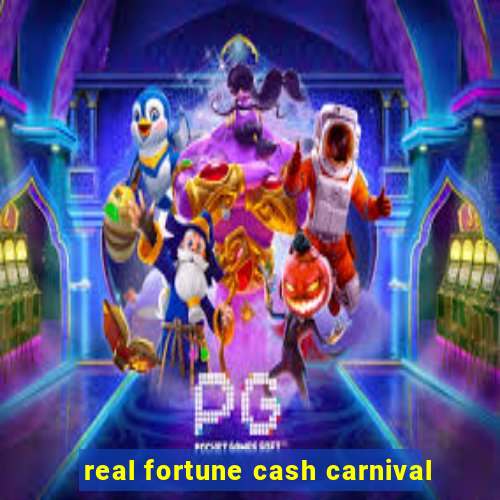 real fortune cash carnival